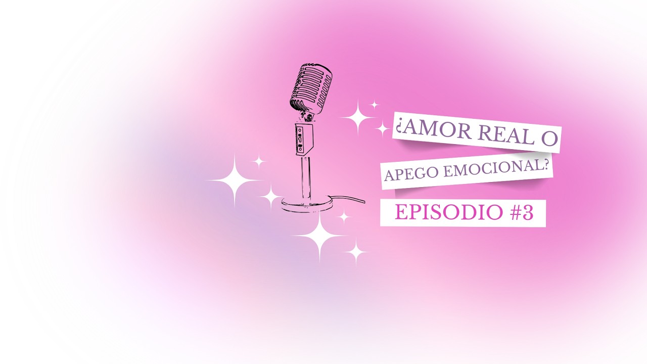 ¿ Amor real o Apego Emocional ? 💞🎙️🤔