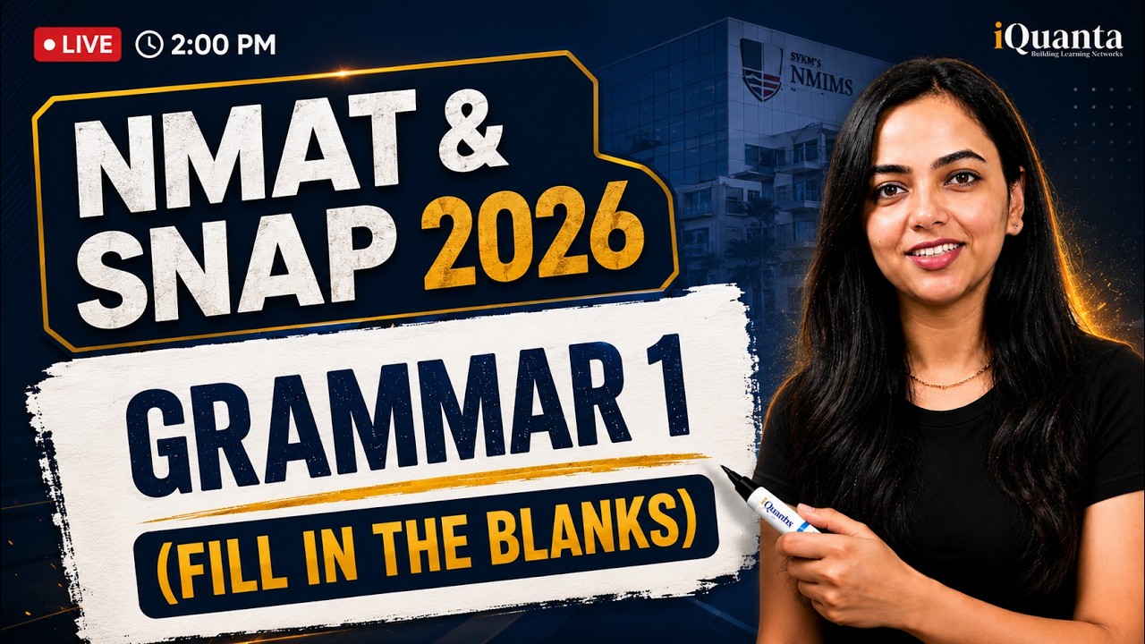 NMAT & SNAP 2026 Practice Session | Grammar 1 | Fill in the blanks | iQuanta