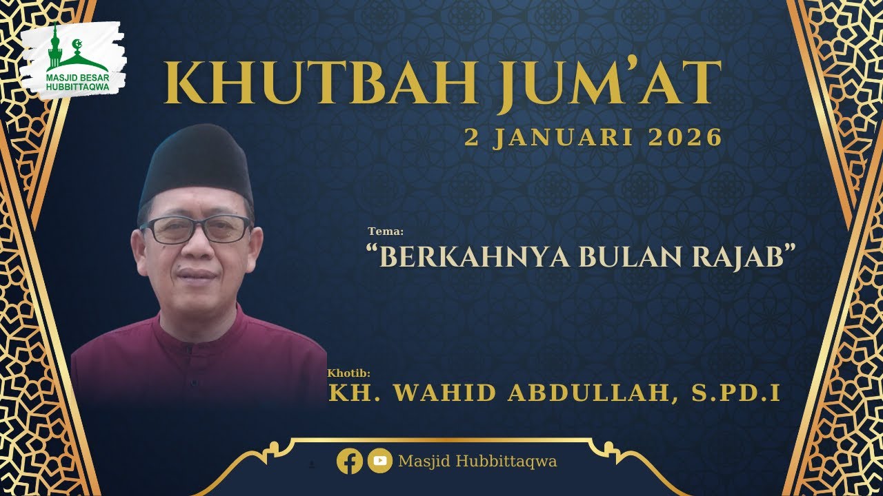 Khutbah Jum'at || berkahnya bulan Rajab || KH.WAHID ABDULLAH, S.PD.I