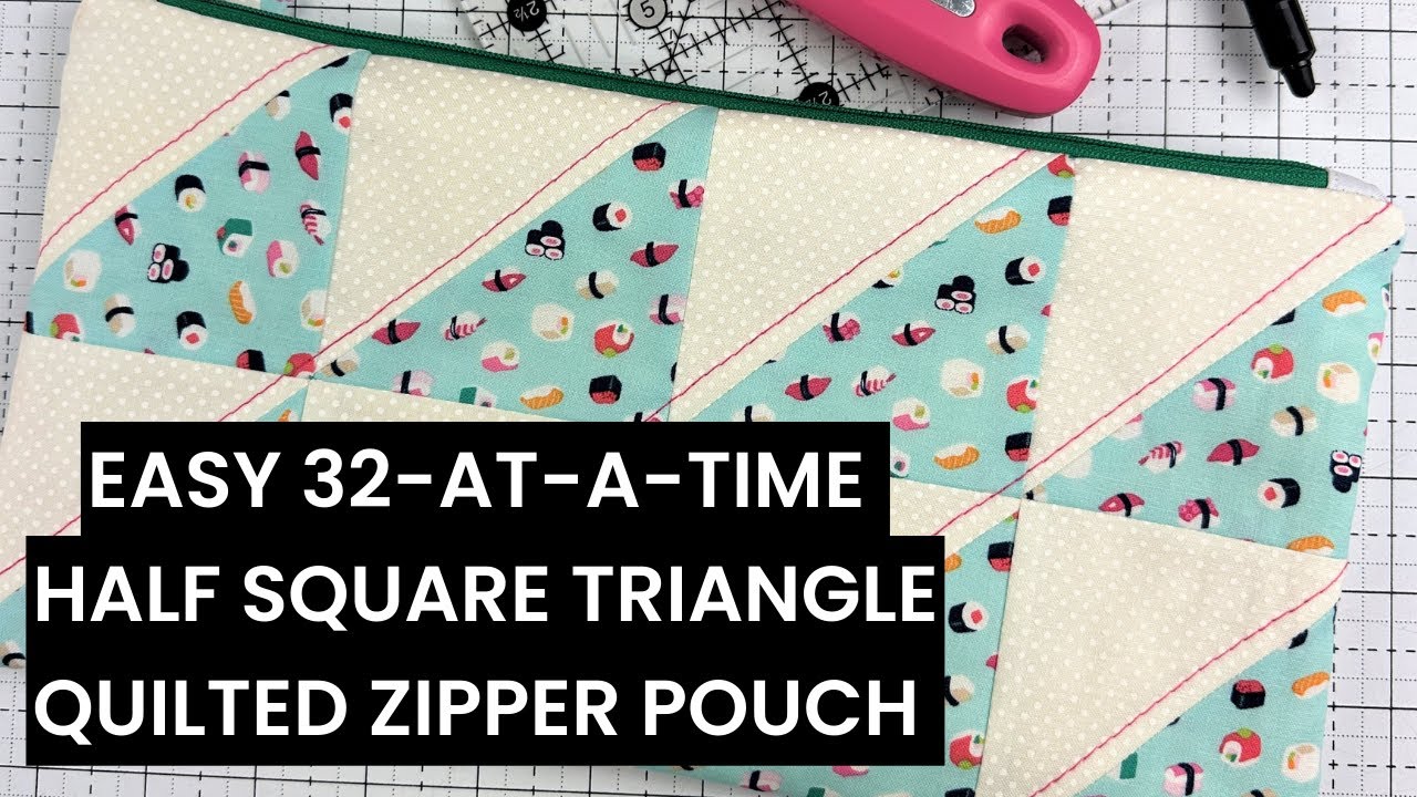 Easy Beginner Friendly Quilted Zipper Pouch with 32 at a time Half Square Triangles 🤩  Part 2