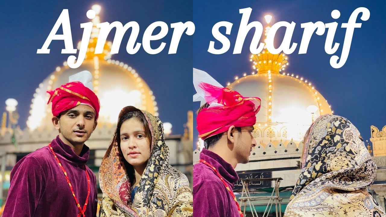 Ajmer Sharif / Rehmanmalik muskanmalik ( manali )