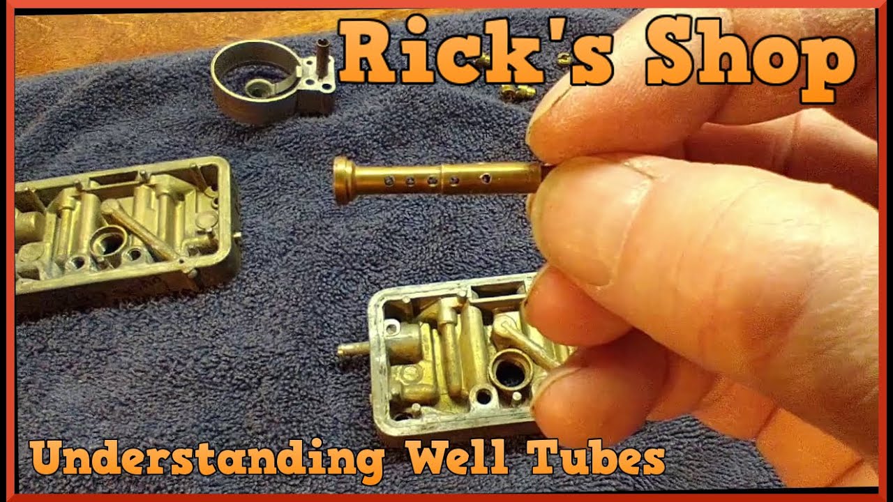 Carburetor well tubes and how they function-Rick's Shop