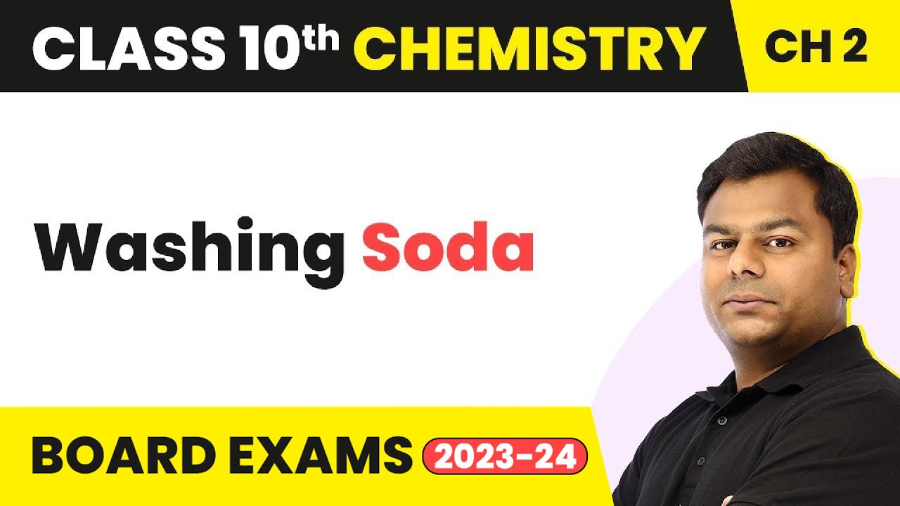Washing Soda - Acid, Bases and Salts | Class 10 Chemistry