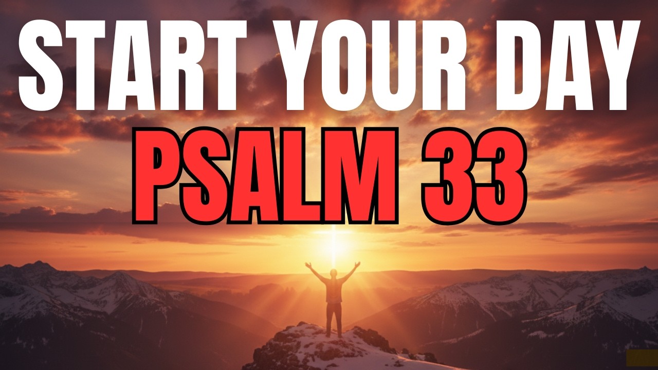 Powerful Morning Prayer with Psalm 33 | Trust God's Plan