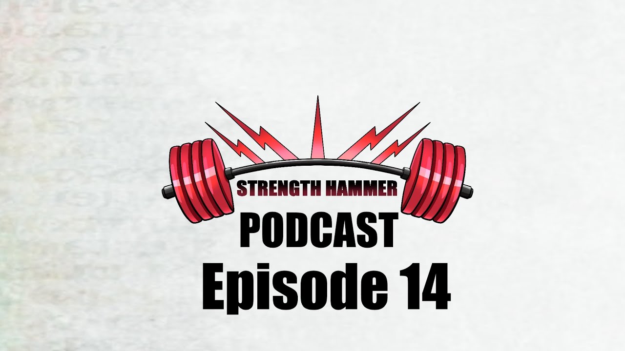 Strength Hammer Podcast Episode 14 - The Tayrathi Invitational 2020 Event Coverage
