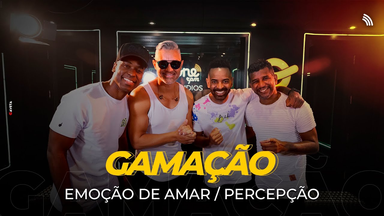 Gamação | Emoção de Amar - Percepção (ONErpm Studio)