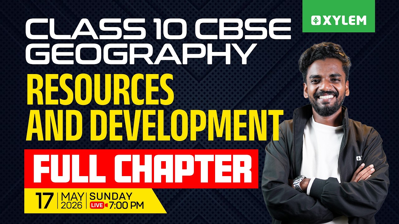 CLASS 10 CBSE Geography | Resources and Development | Full Chapter | Xylem Class 10 CBSE