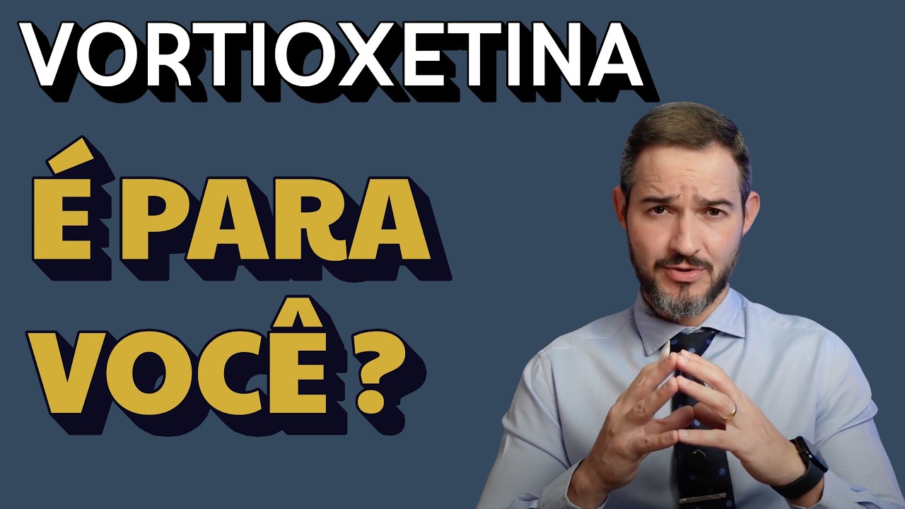 VORTIOXETINA: N&Atilde;O USE antes de ver esse v&iacute;deo