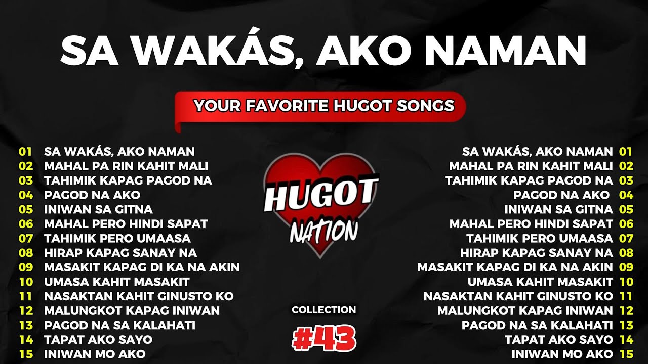 💔【HUGOT SONGS #43】 – “Sa Wakas, Ako Naman” | OPM Tagalog Hugot Playlist
