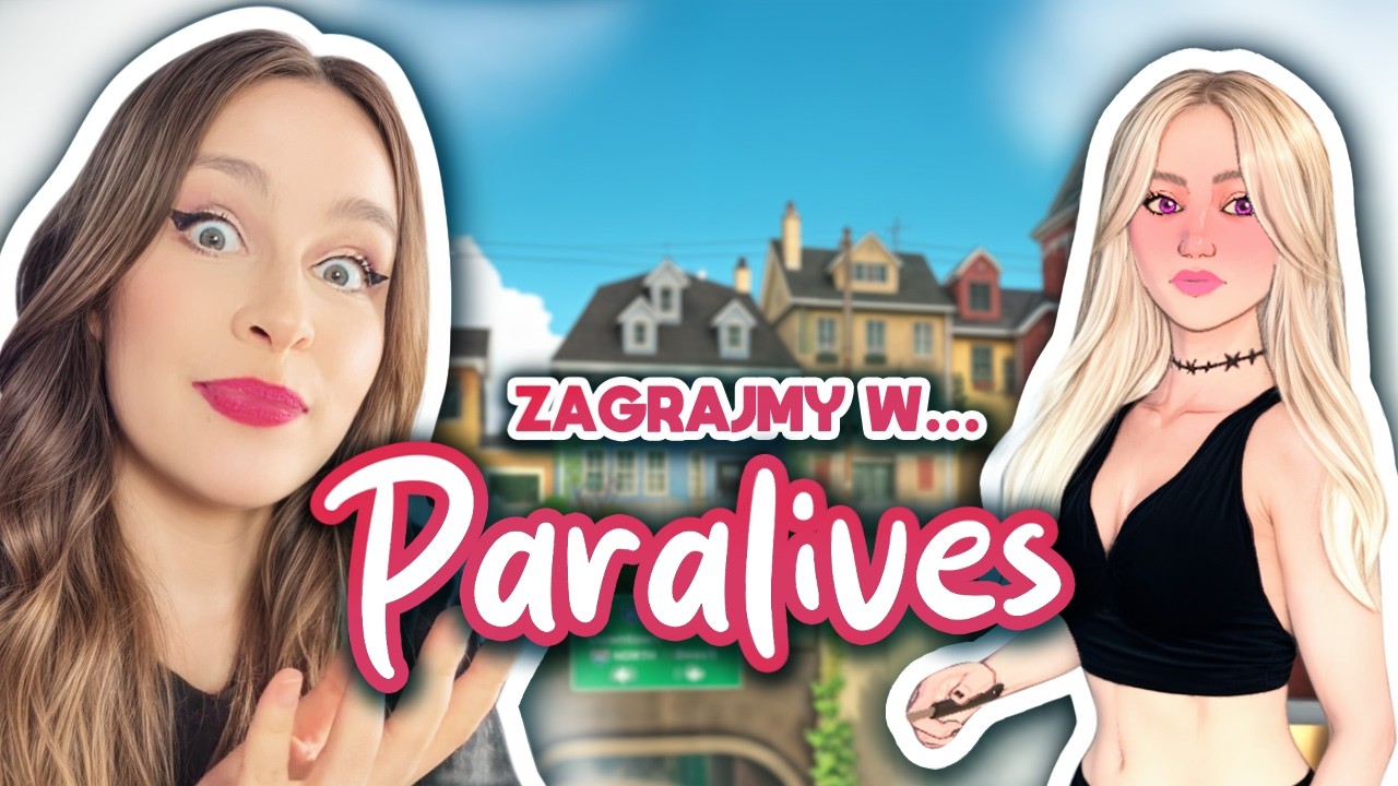 GRAM W PARALIVES NA WCZESNYM DOSTĘPIE! - Otoczenie, praca, relacja i problemy zdrowotne