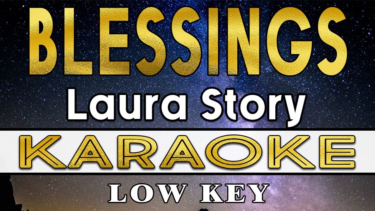 Blessings - Laura Story (KARAOKE) Low Key