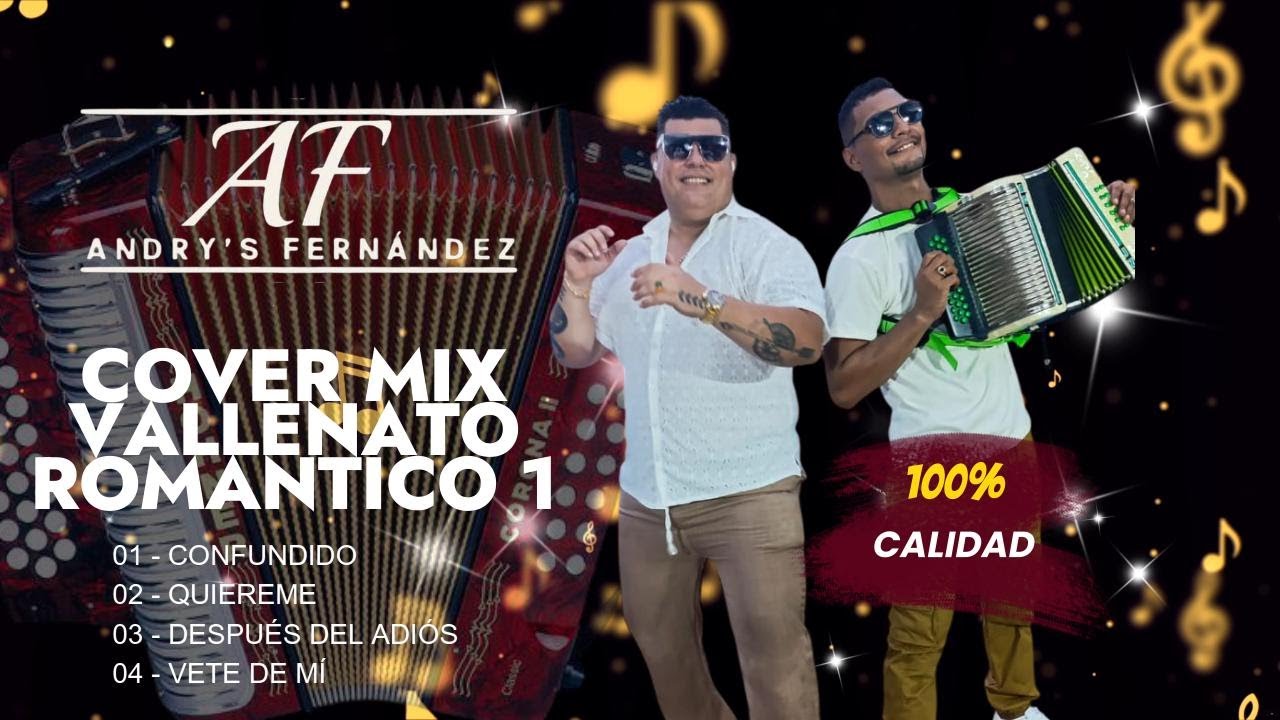 ANDRYS FERNÁNDEZ | COVER MIX  | VALLENATO ROMANTICO 1