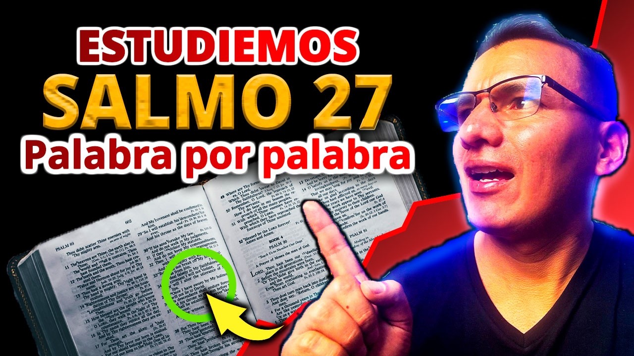 🔥Cómo estudiar la Biblia correctamente SALMO 27 📖 (Estudio + Bosquejo para predicar)🔥
