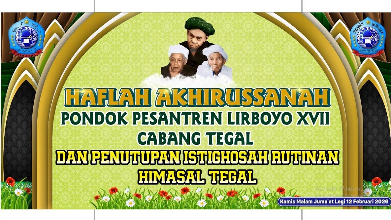 Haflah Akhirusanah Pon-Pes Lirboyo XVII Cabang Tegal & Penutupan Istighosah Rutinan HIMASAL TEGAL