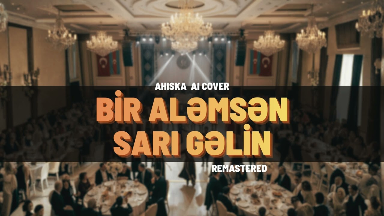BİR ALƏMSƏN SARI GƏLİN  | REMASTERED |  Ahıska AI Cover | Toy - Düğün Müzik