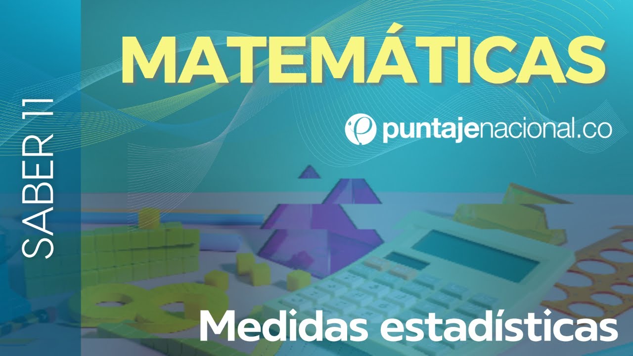 SABER 11 - ICFES | Matemática | Medidas estadísticas