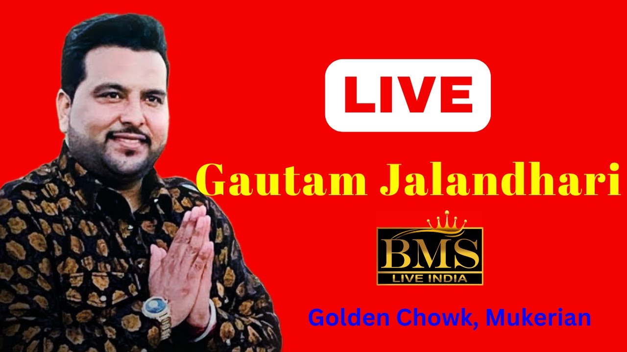 Live Gautam Jalandhari || Golden Chowk Mukerian || BMS LIVE INDIA Mob: 98552-17070.