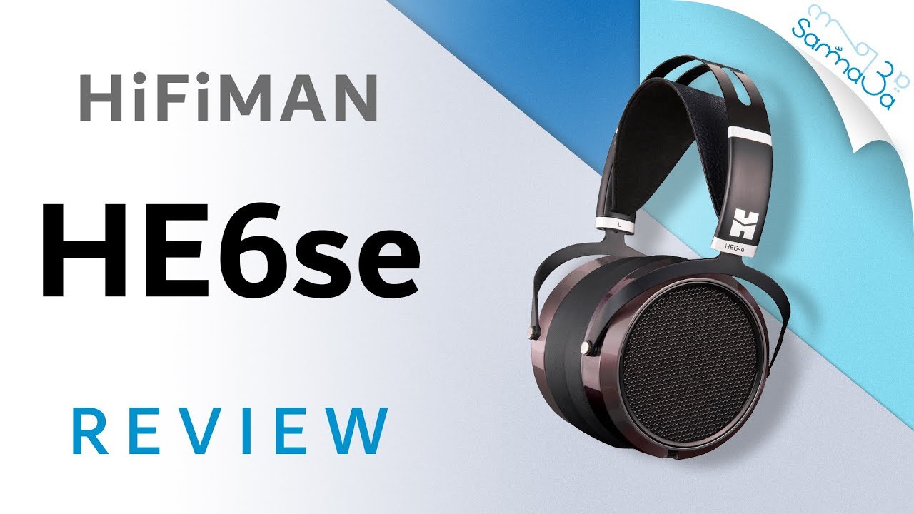 Hifiman HE- 6SE Open Back Headphones review