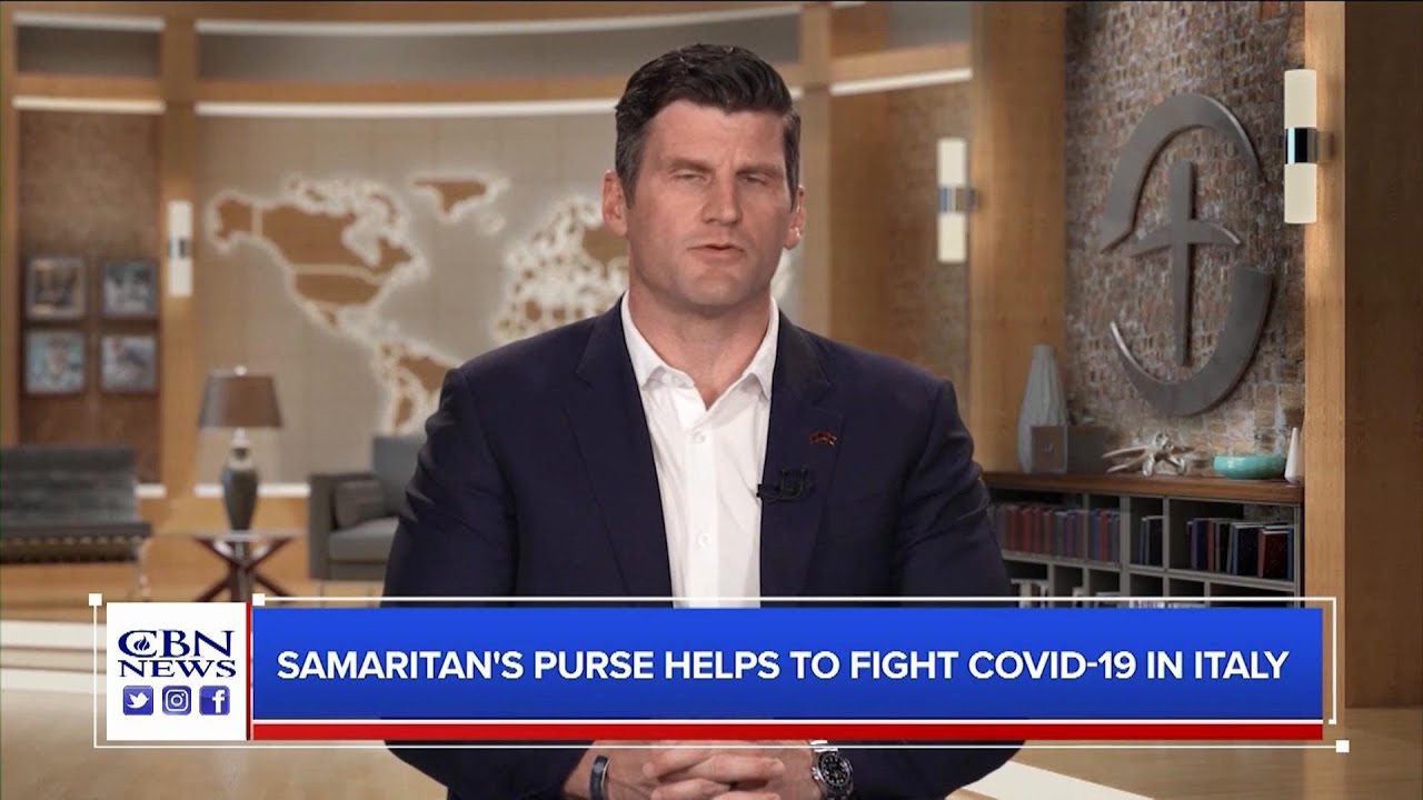 'In a Time of Crisis, We Run to the Fire': Samaritan's Purse Sends DART Medical Team to Italy