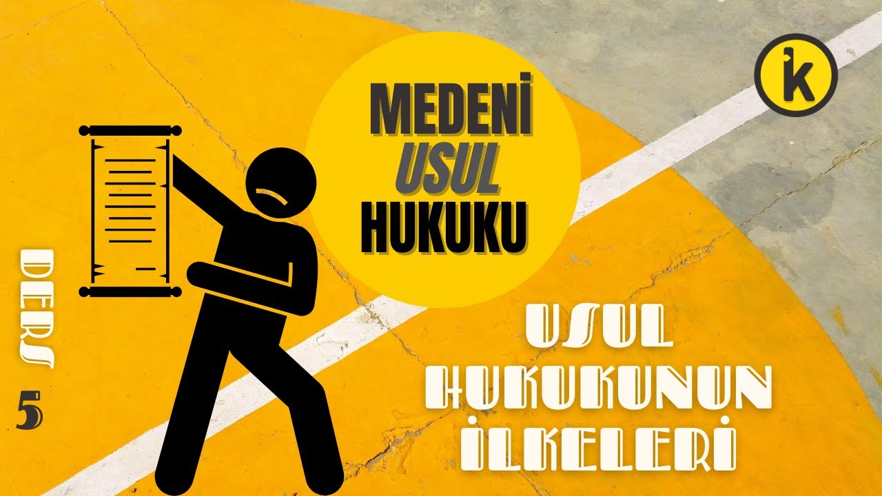 5) MEDENİ USUL HUKUKU - MEDENİ USUL HUKUKU İLKELERİ - 2023-2024 GÜNCEL