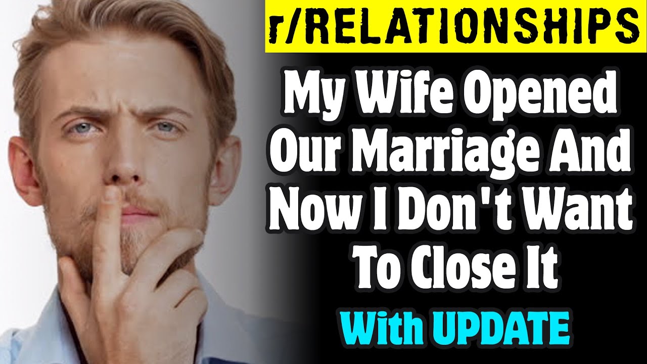 r/Relationships | My Wife Opened Our Marriage And Now I Don't Want To Close It