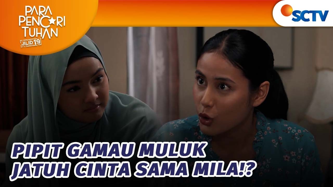 Takut Muluk Jatuh Cinta, Pipit Jodohkan Mila Dengan Samsul? | Para Pencari Tuhan Jilid 19-Episode 20