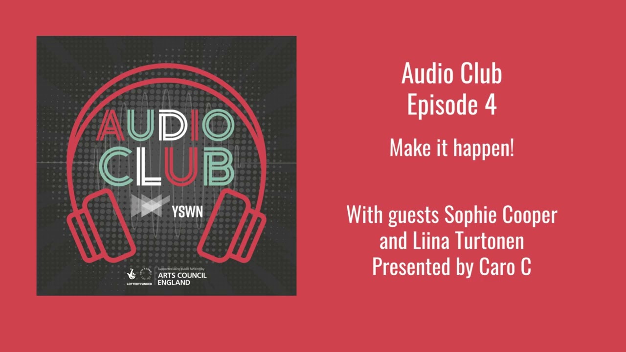 Audio Club Ep.4: Make it happen!