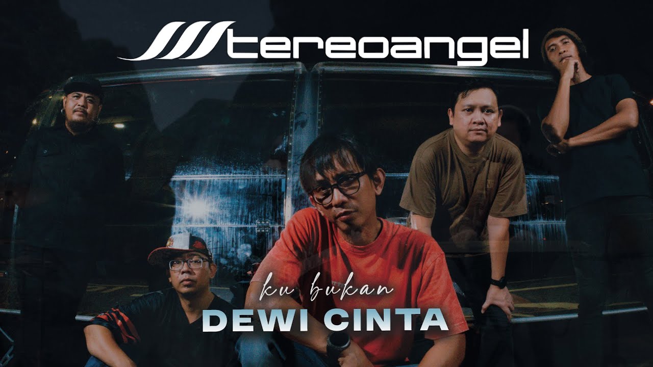 STEREOANGEL - KU BUKAN DEWI CINTA (OFFICIAL MUSIC VIDEO)
