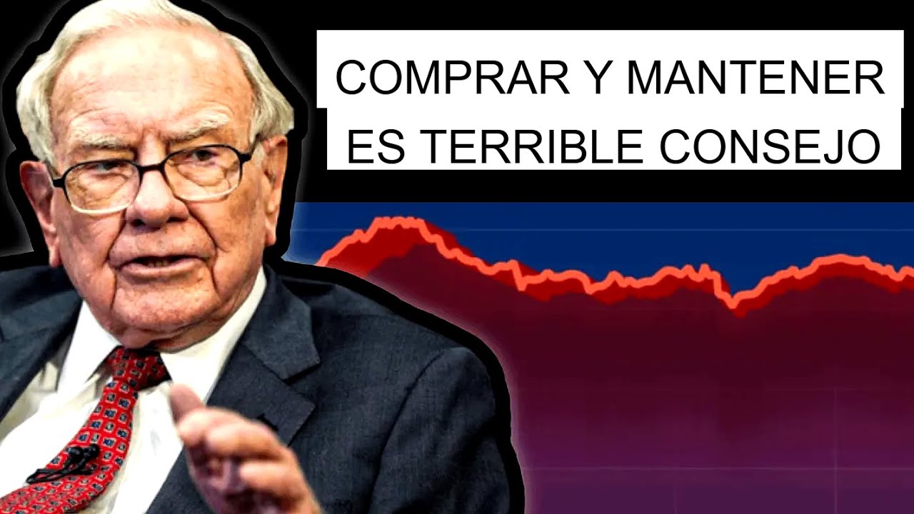WARREN BUFFETT: POR QU&Eacute; COMPRAR Y MANTENER ES UN CONSEJO TERRIBLE PARA LOS PEQUE&Ntilde;OS INVERSORES