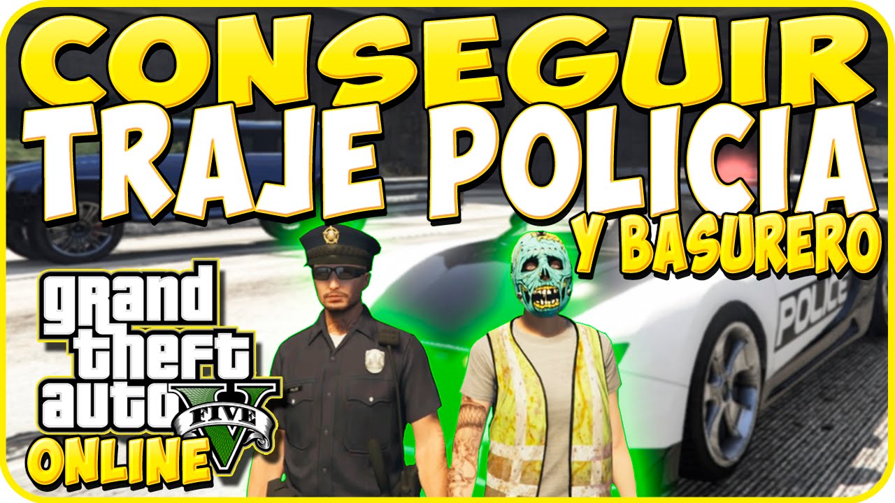 TRUCOS GTA 5 ONLINE  - CONSEGUIR TRAJE DE POLICIA Y BASURERO - GTA 5 PS4, PC Y XBOX ONE