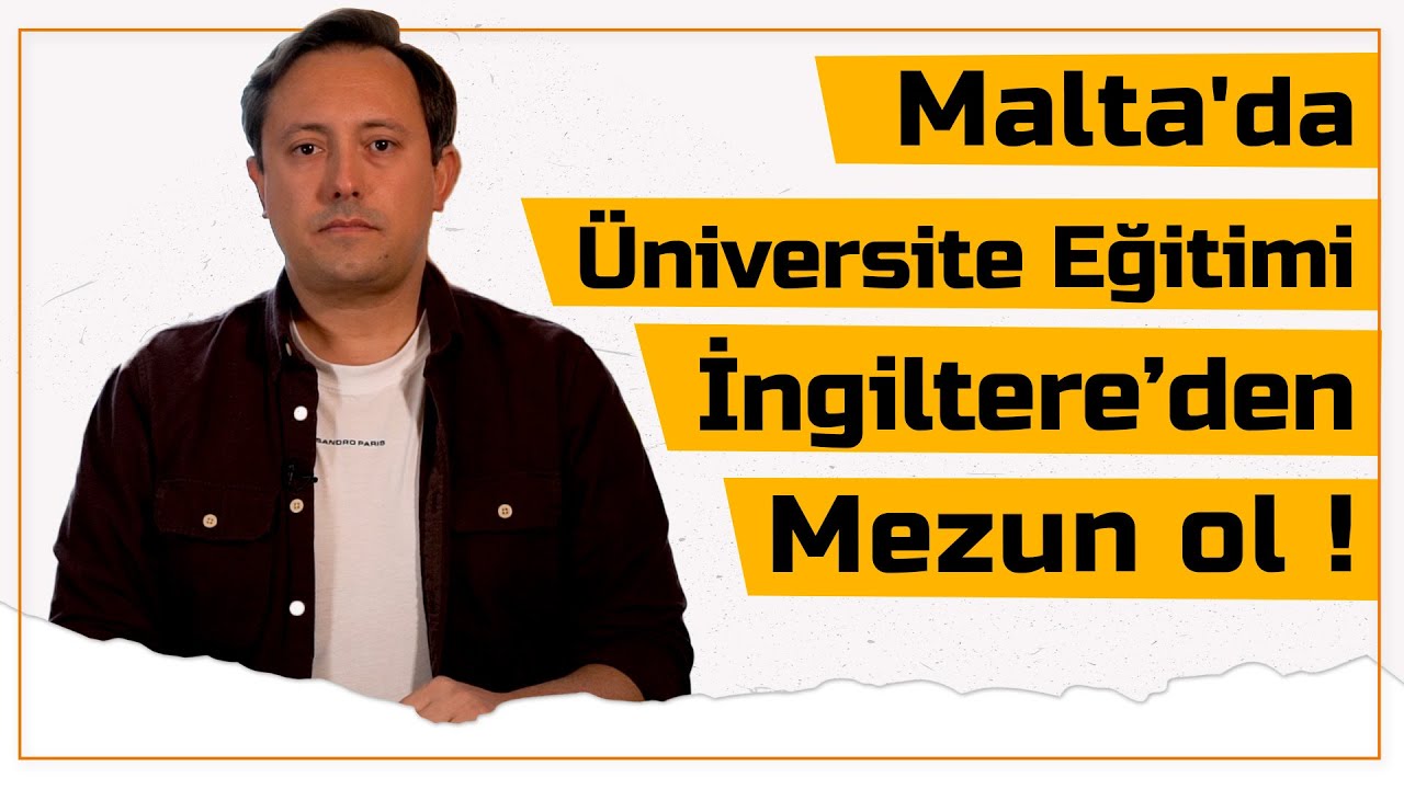 Malta'da Üniversite, Çalışma izni ve İngiltere'deki Üniversite'den Mezuniyet!