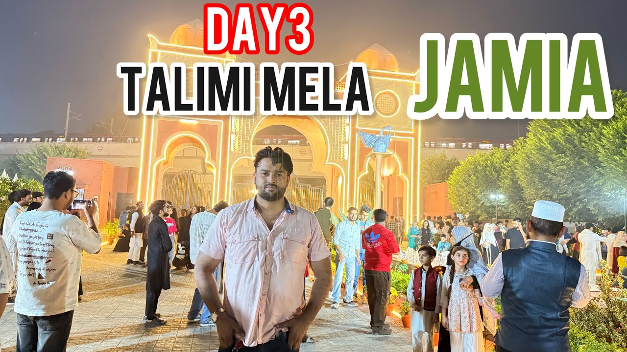 🪅DAY 3 … TALIMI MELA … JAMIA🎉 PART -1  ! JAMIA FOUNDATION DAY  