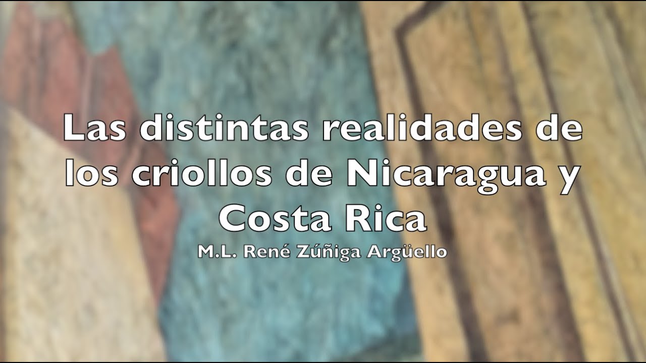 PLPLE21 Las distintas realidades de los criollos de Nicaragua y Costa Rica