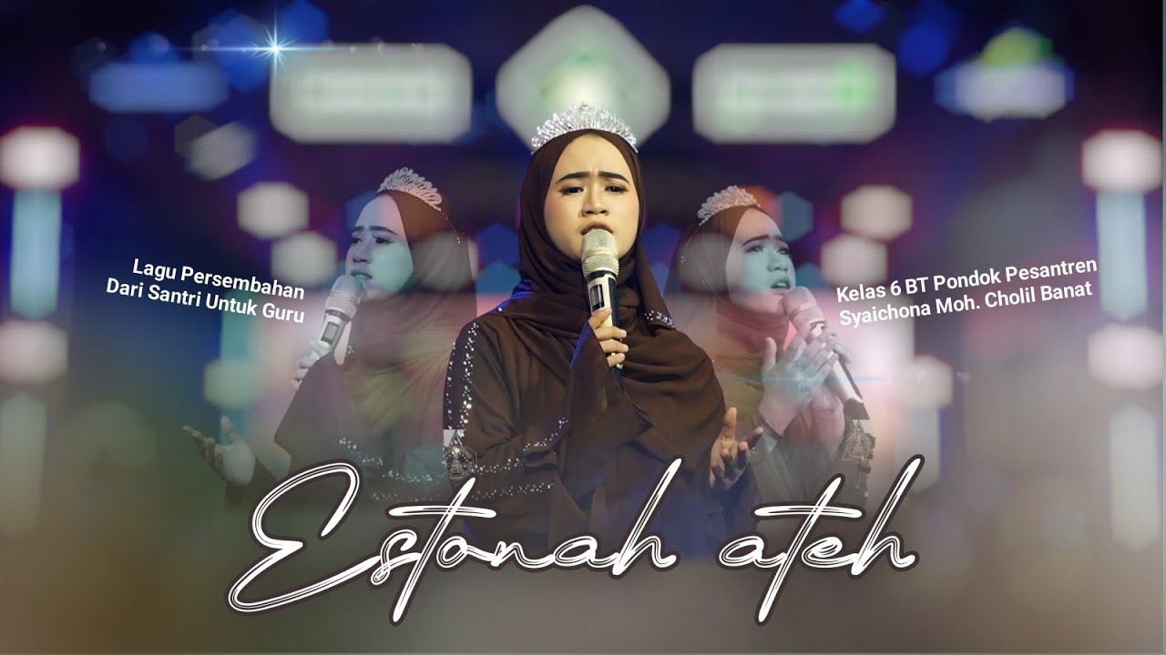 ESTONAH ATEH | Cover Lagu Persembahkan Santri Putri Pondok Pesantren Syaichona Moh. Cholil