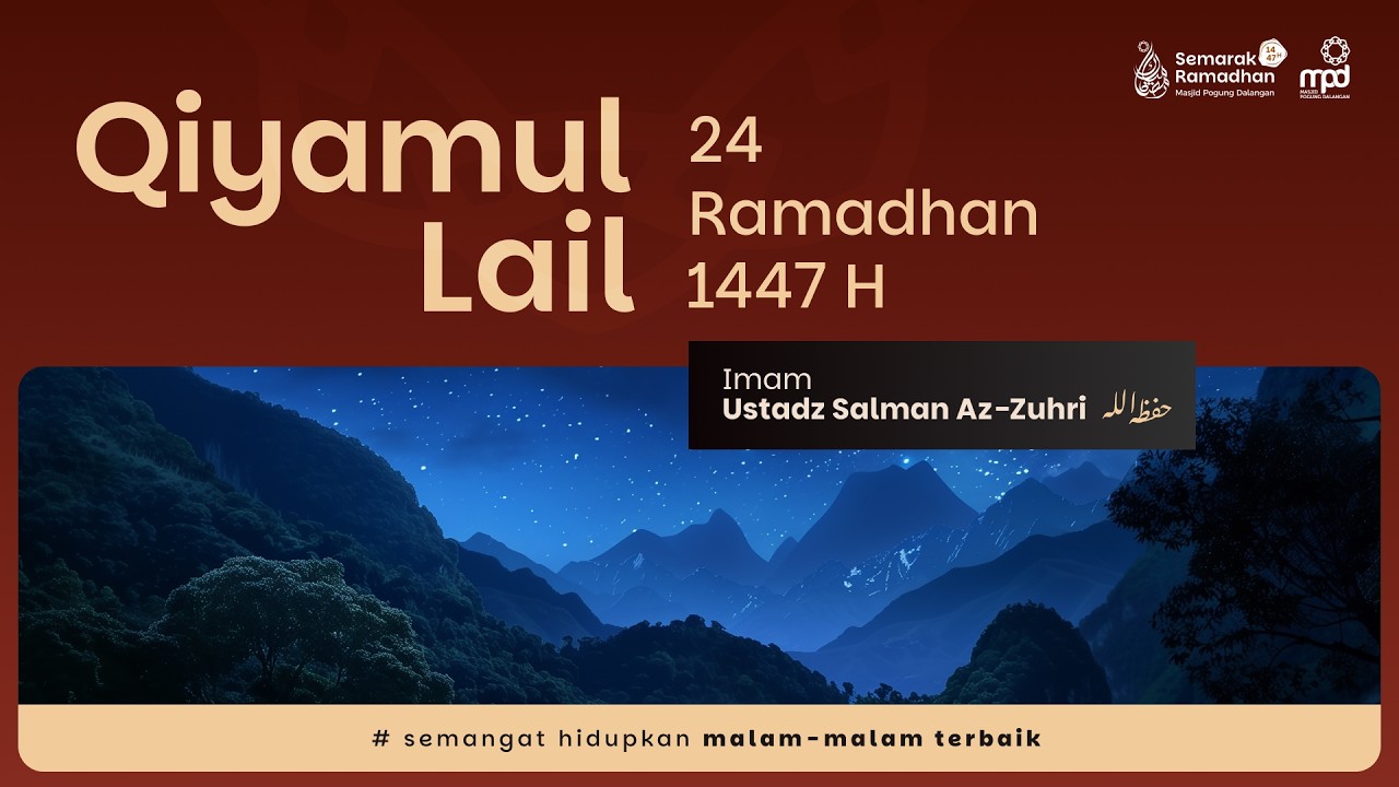 4. QIYAMUL LAIL 1447 H | Imam Qiyamul Lail : Ustadz Salman Az-Zuhri