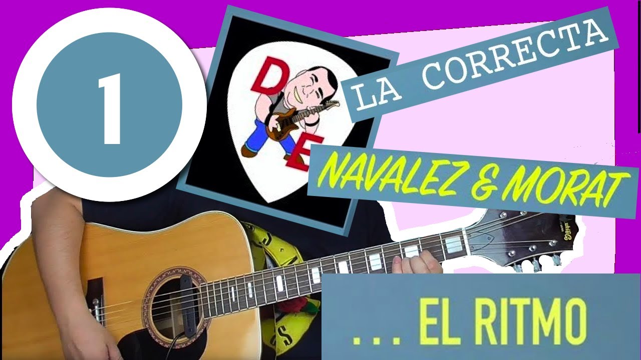 Toca LA CORRECTA de forma correcta 😅MORAT & NAVALEZ 🎸TUTORIAL guitarra Parte 1 El ritmo