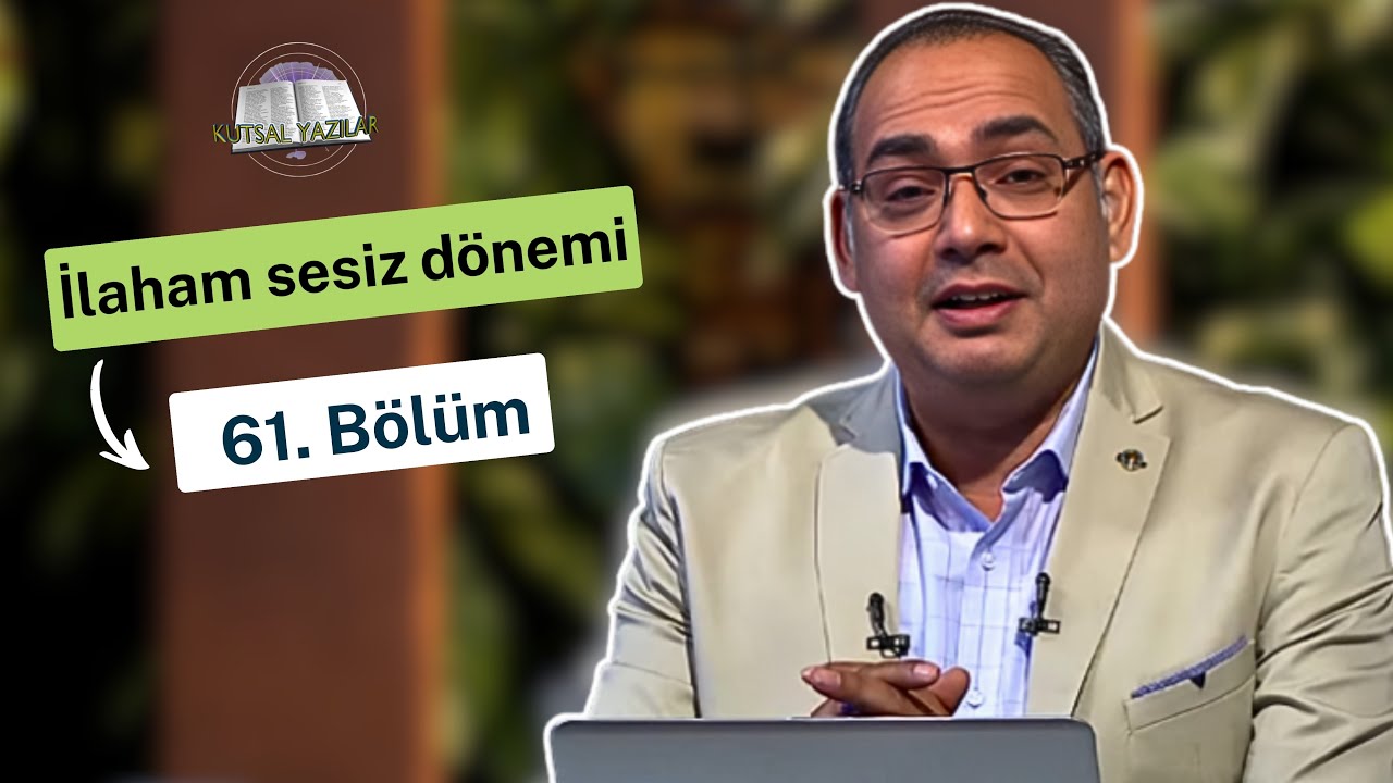 Kutsal Yazılar | Panorama - Bölüm 61 - İlham sesiz Dönem| Ayad Zarif