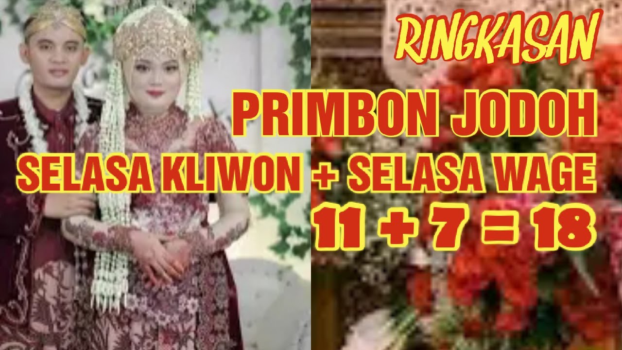 PRIMBON JODOH SELASA KLIWON + SELASA WAGE (11 + 7 = 18)
