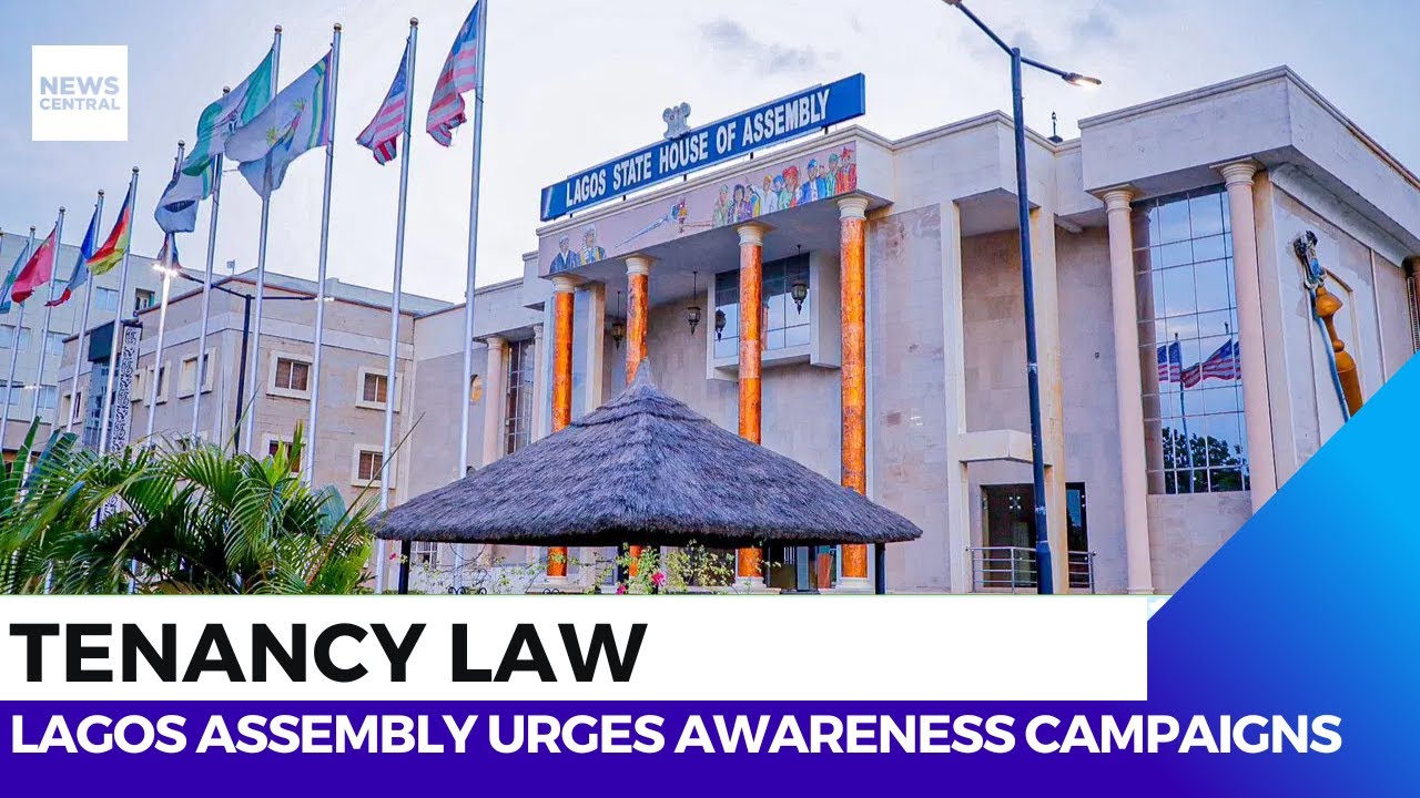 Tenancy Law: Lagos Assembly Urges Awareness Campaigns