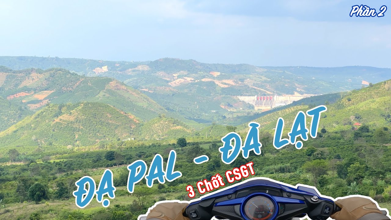 Phượt Củ Chi - Đà Lạt | đèo Prenn, DT725, đèo Tân Thanh, QL20, đèo Bảo Lộc