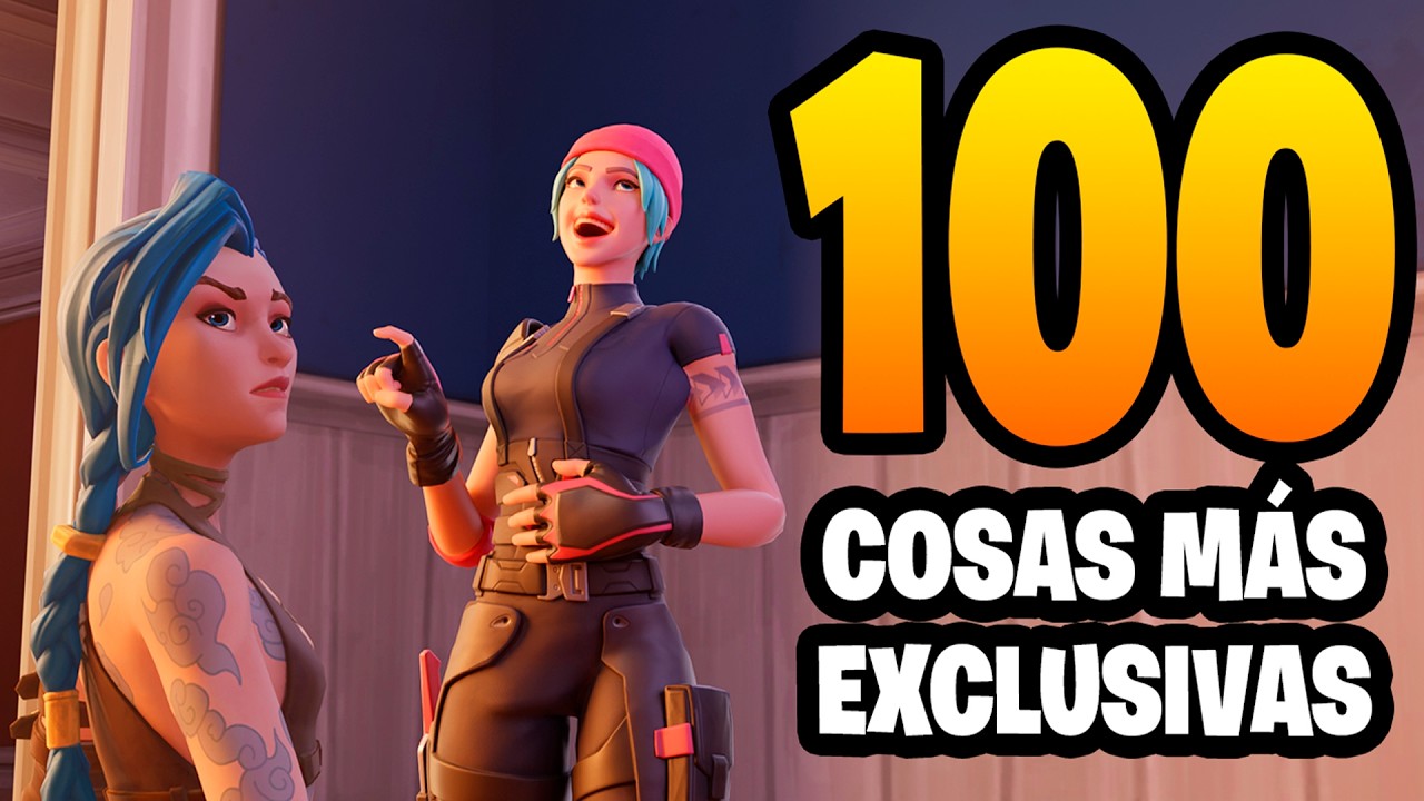LAS 100 COSAS MÁS EXCLUSIVAS DE FORTNITE