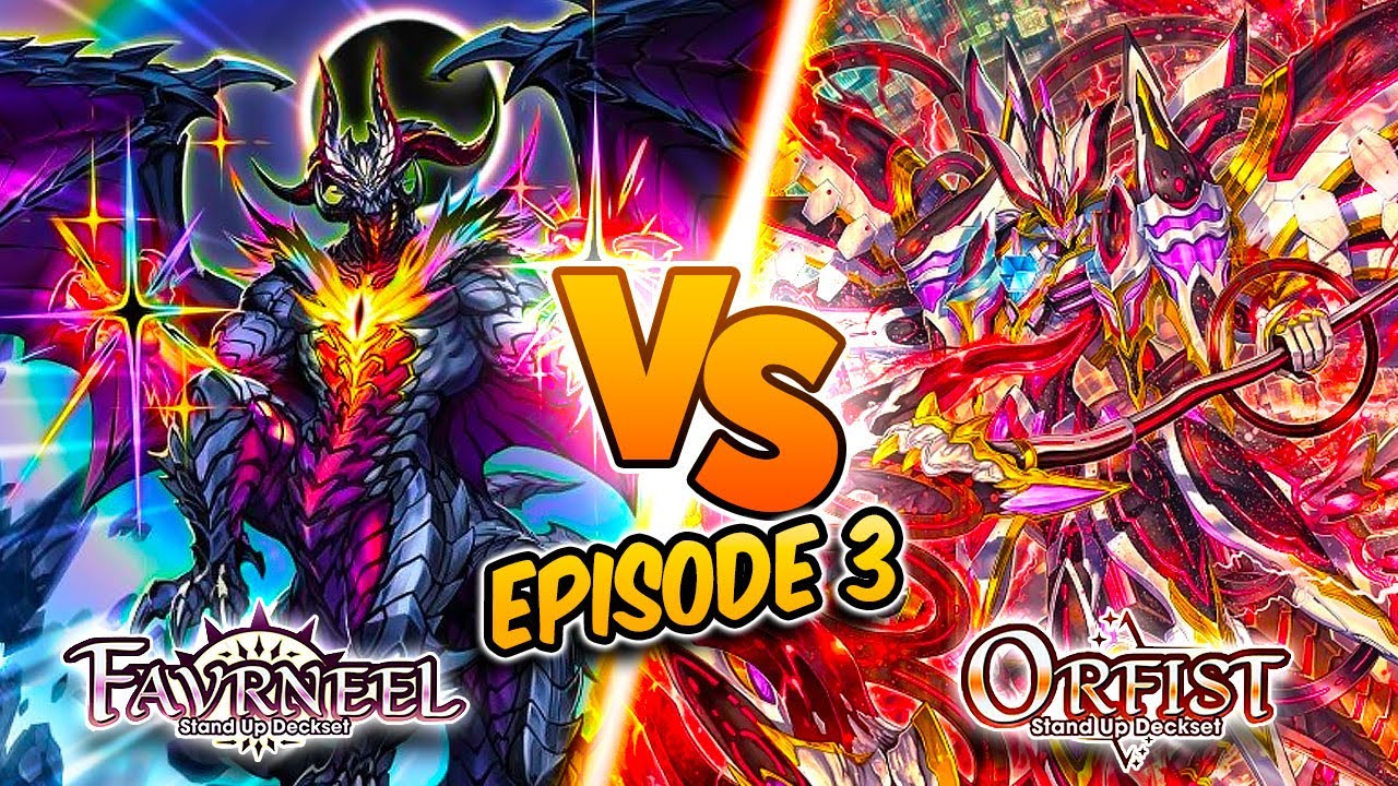 Stand Up Decksets! | Episode 3: Favrneel Vs. Orfist! | Cardfight!! Vanguard