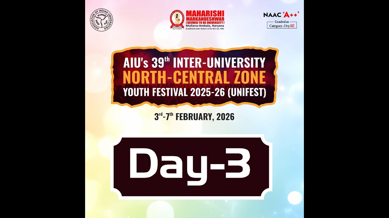🔴 LIVE | Day 3 – AIU UNIFEST 2025–26 at MMDU Mullana | North-Central Zone Youth Festival