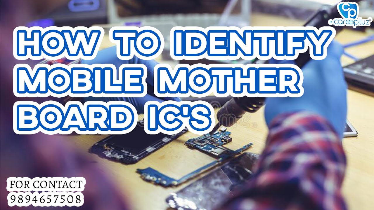 MOBILE MOTHER BOARD IC IDENTIFICATION  | மேலும் தகவலுக்கு: 9894657508