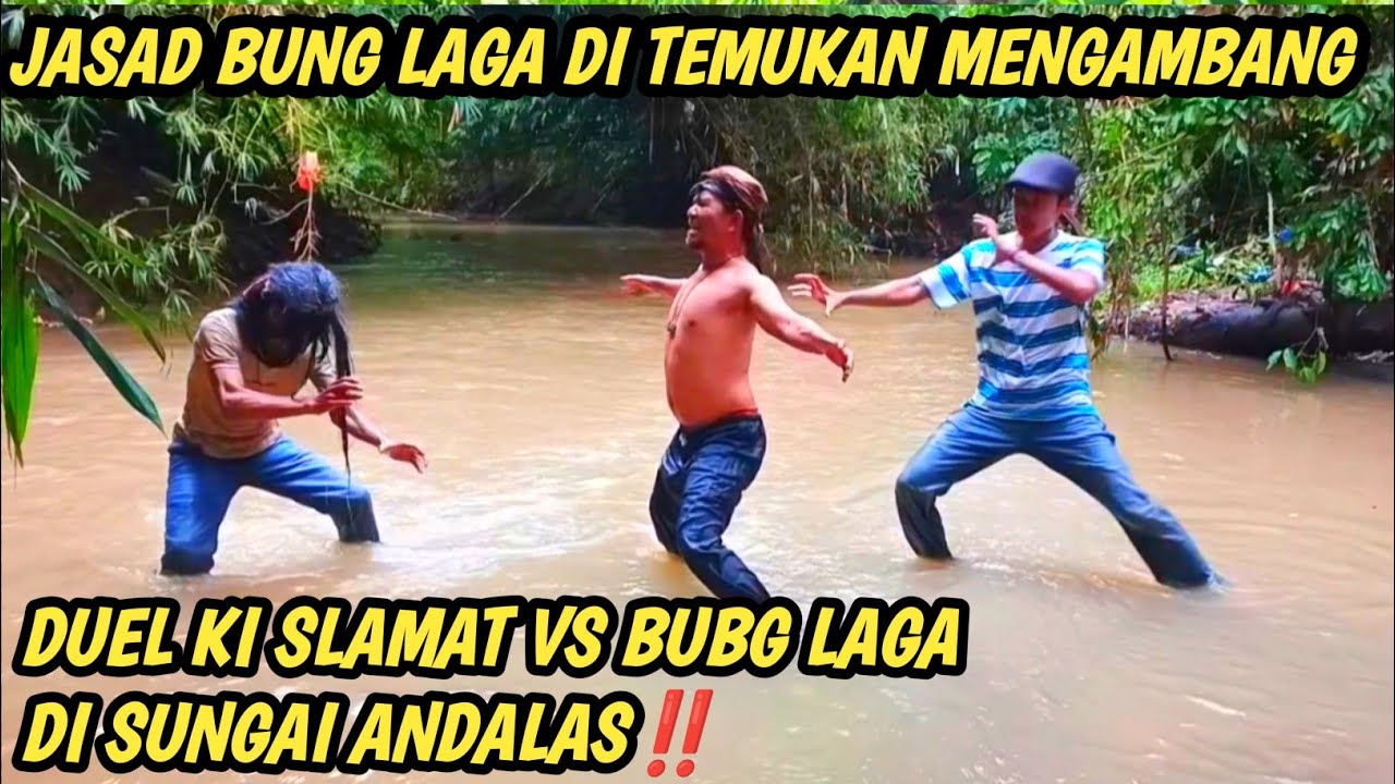 NOTO URIP TERBARU PERTARUNGAN KI SLAMAT VS BUNG LAGA DI SUNGAI ANDALAS‼️BUNG LAGA TEWAS 