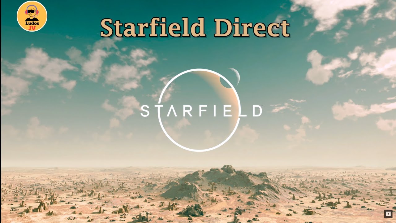 Starfield Direct 11 juin 2023 juste wow