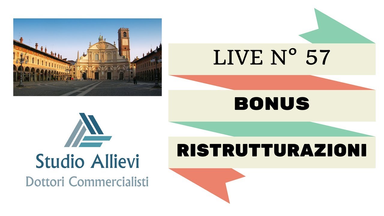 Il bonus ristrutturazioni LIVE #57