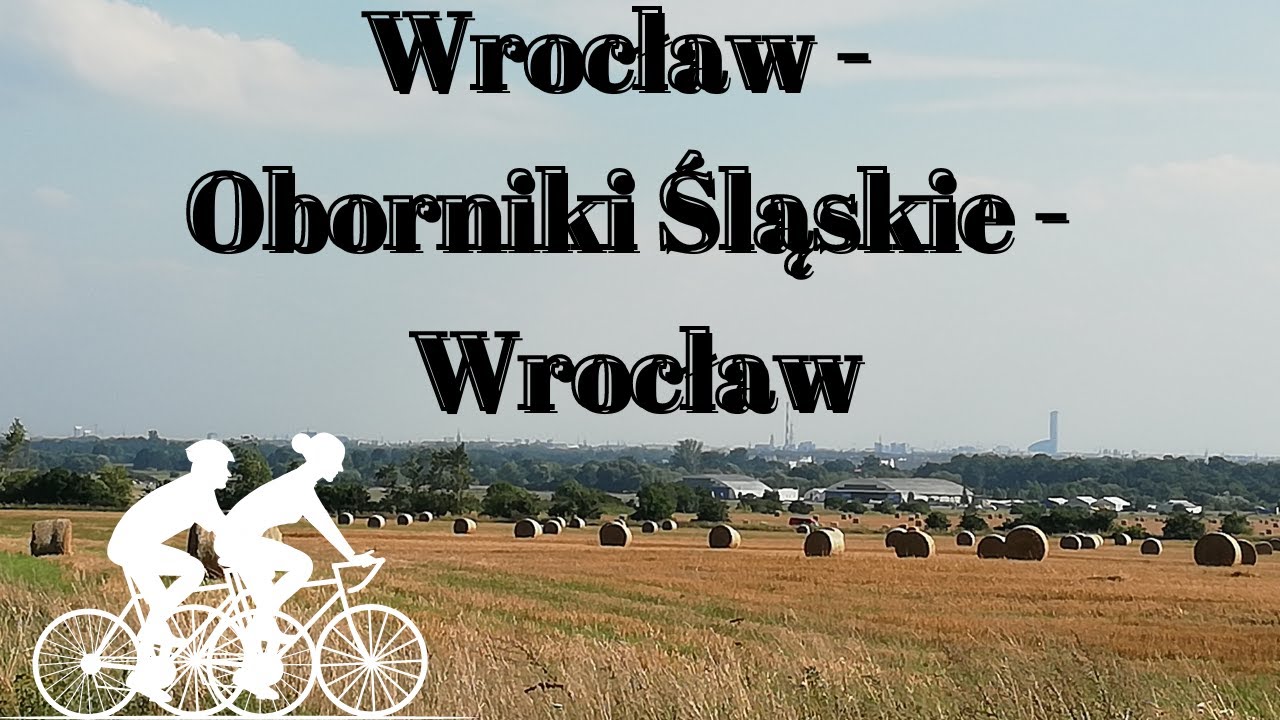 Wrocław - Oborniki Śląskie - Wrocław
