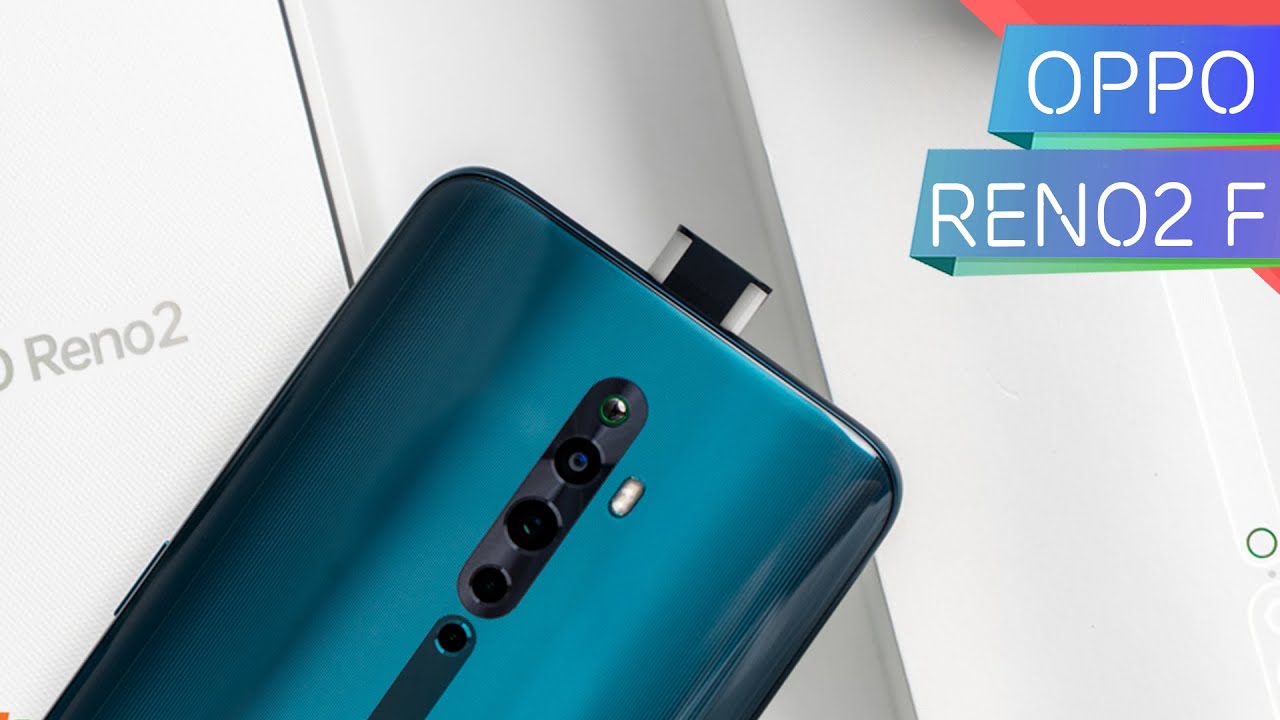 Đánh giá chi tiết OPPO RENO 2F: Bỏ ra 9 triệu liệu có xứng đáng?????