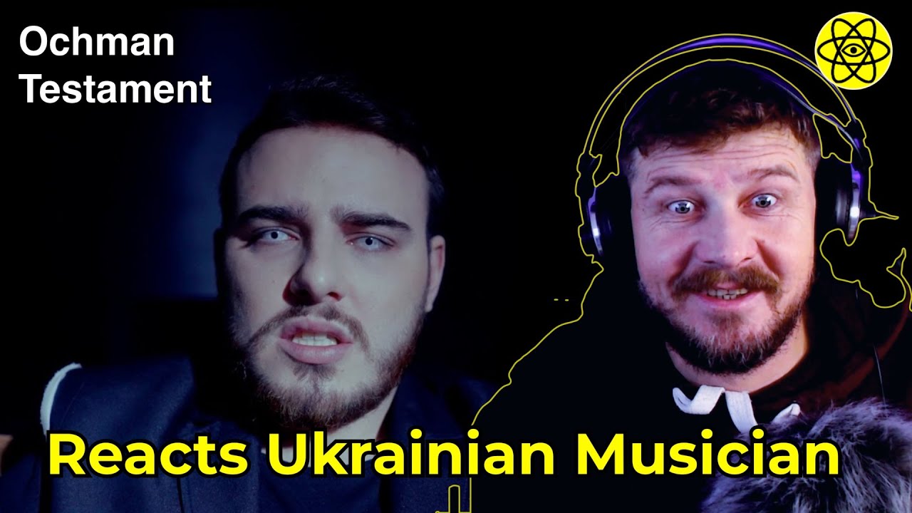 Ochman - Testament - My First REACTION and Comments / Reaction Ukrainian Musician 🎶